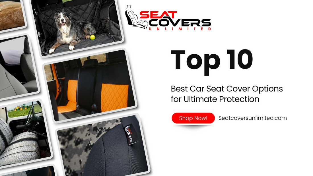 Top 10 Best Car Seat Cover Options for Ultimate Protection